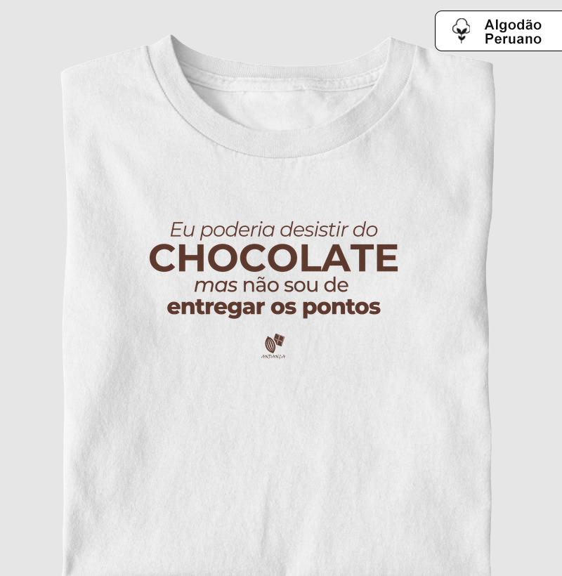 Eu poderia desistir do chocolate