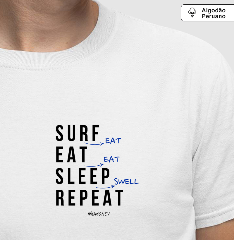 Camiseta Surf (Eat). Eat. Sleep. Repeat. - Algodão Peruano