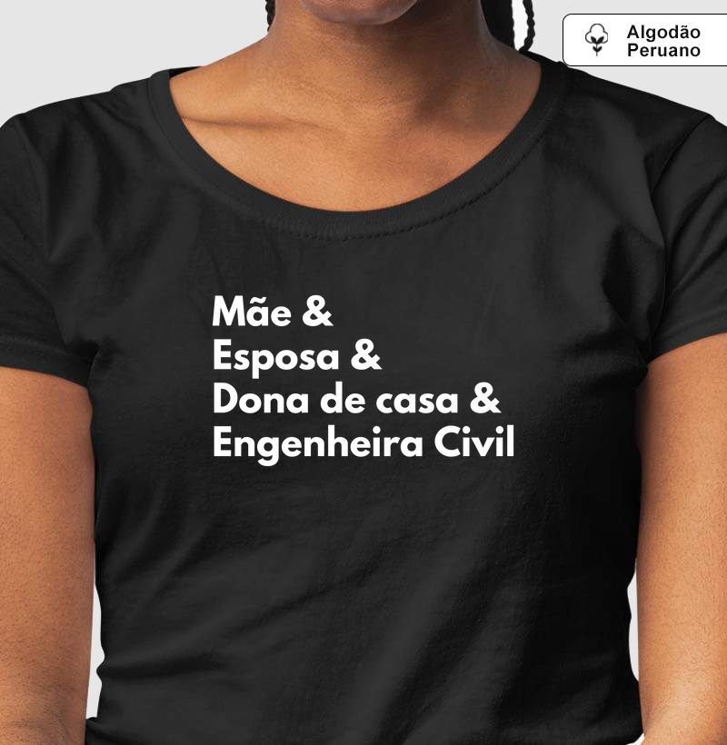 Mãe & Esposa & Dona de casa & Engenheira Civil