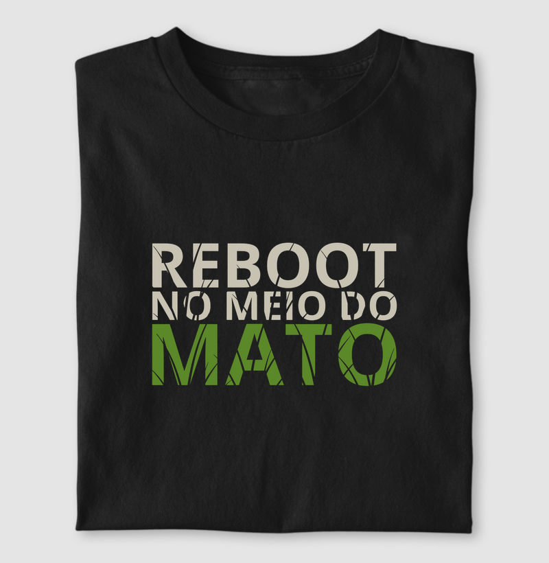 Reboot no Meio do Mato - Camiseta