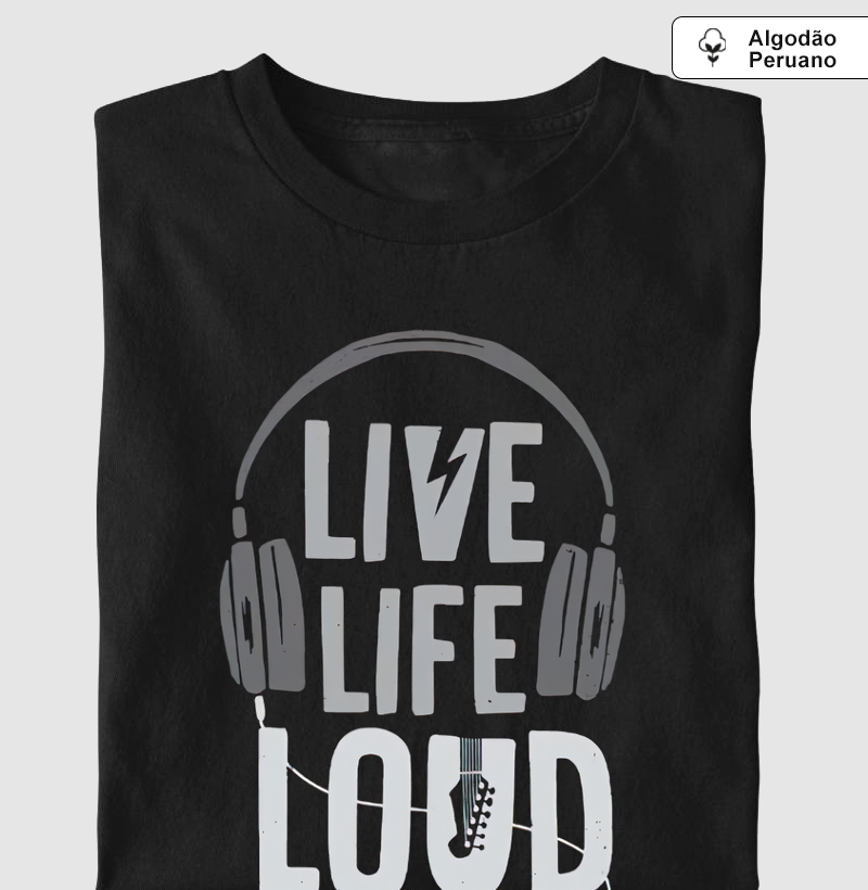 Camiseta Algodão Peruano Rock Live Life Loud