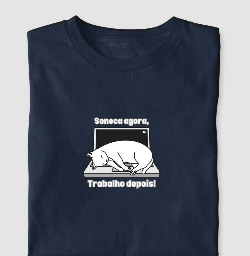 Soneca Agora, Trabalho Depois!