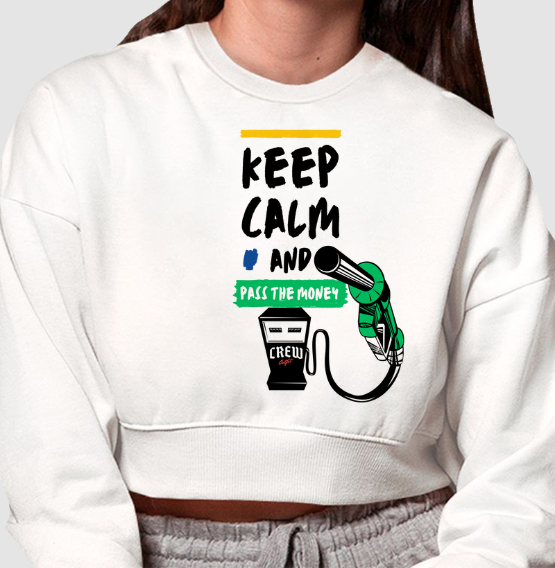Cropped Moletom - Keep Calm And Pass The Money