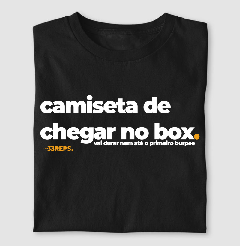 Camiseta de chegar no box primeiro burpee