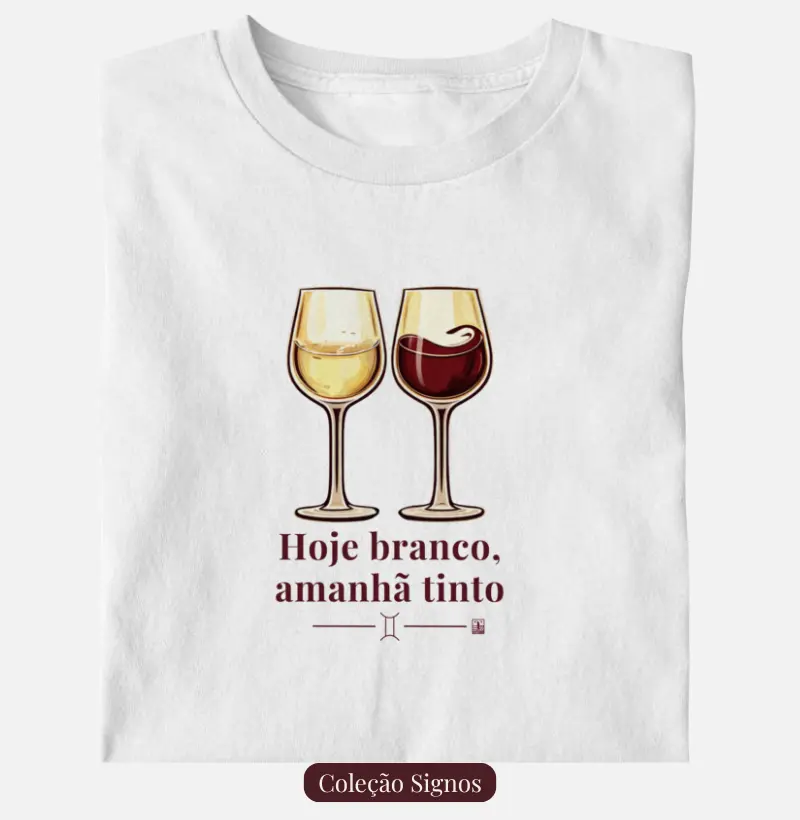 Camiseta Gêmeos - Hoje branco, amanhã tinto