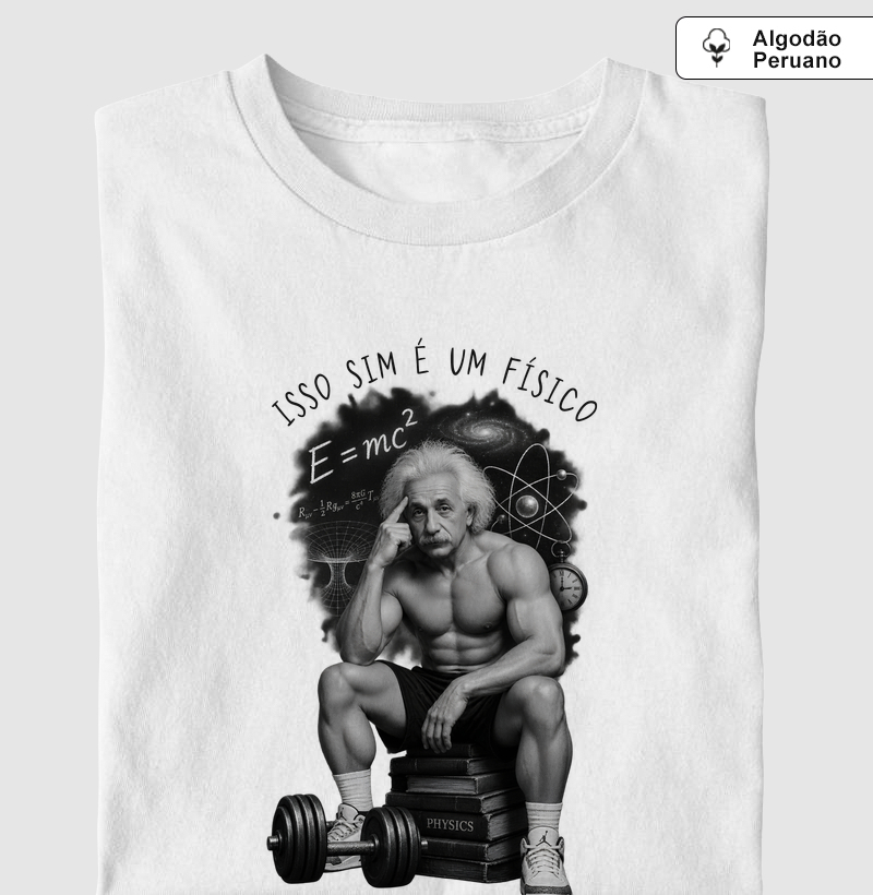 Isso sim é um físico - Camiseta Algodão Peruano