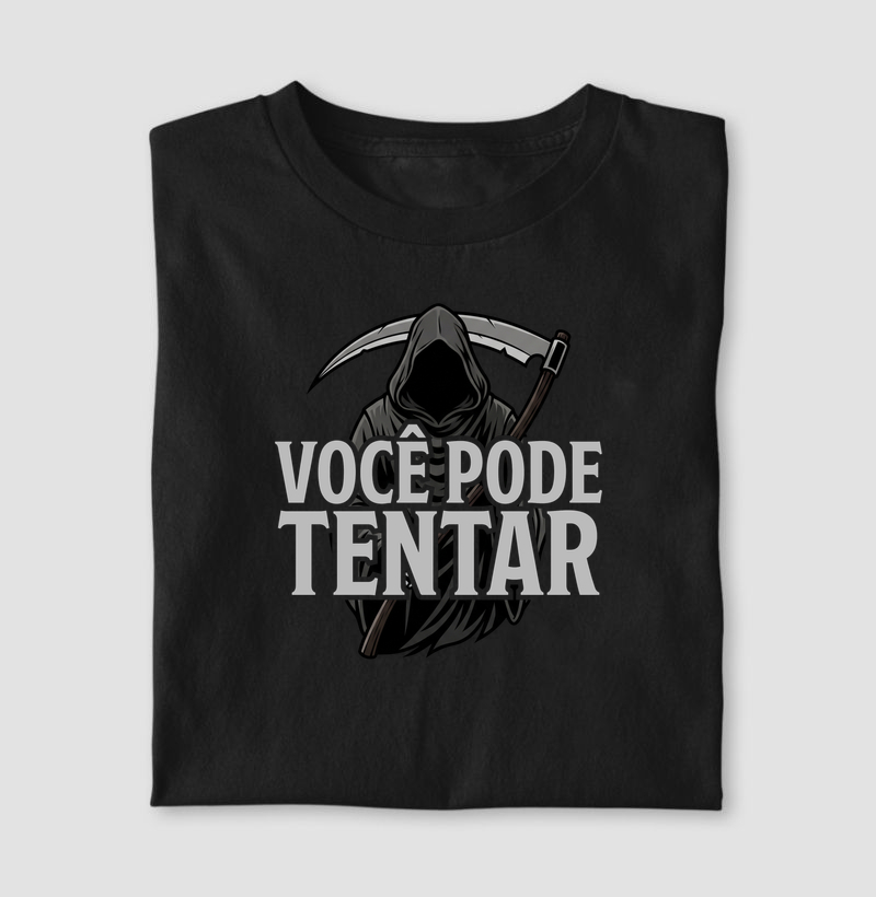 VOCÊ PODE TENTAR - Camiseta