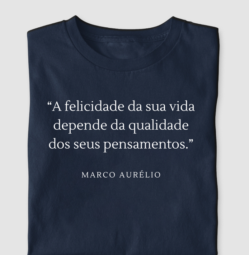 A Felicidade da Sua Vida Depende da Qualidade dos Seus Pensamentos