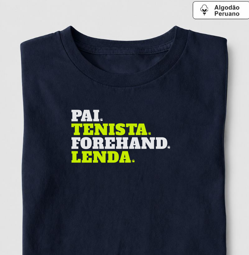 Pai forehand! - Camiseta Algodão Peruano