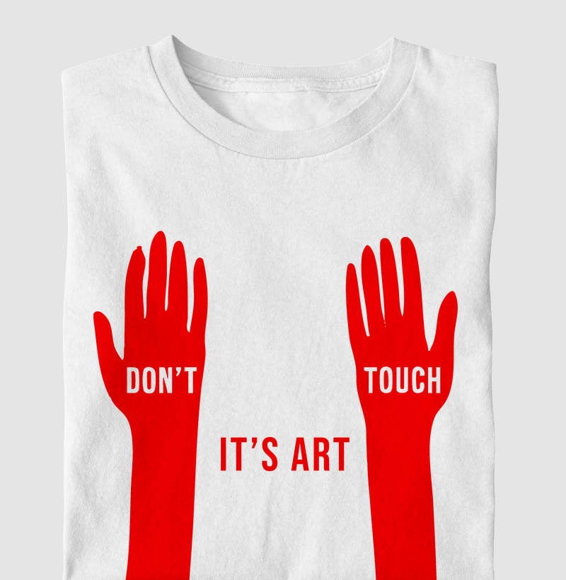 Camiseta Don't Touch Is Art Luvas