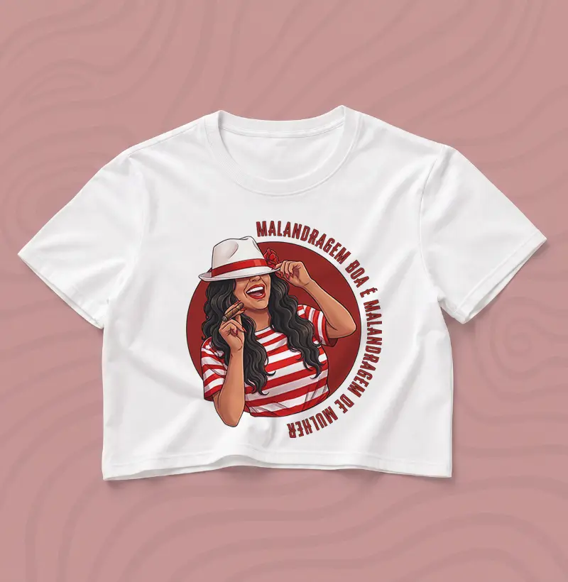 CROPPED MALANDRAGEM DE MULHER 