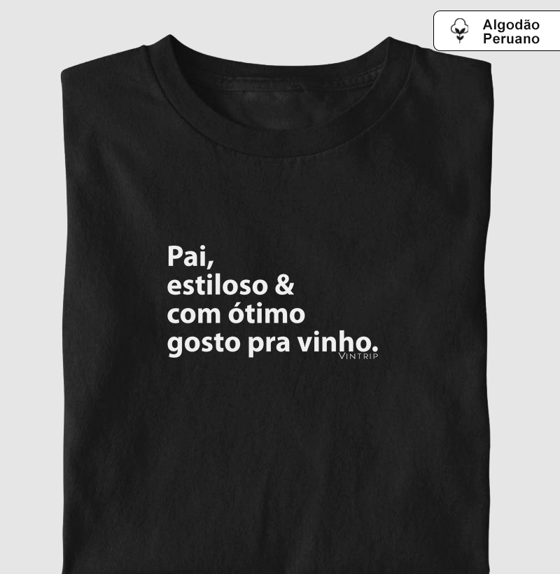 Pai, estiloso & com ótimo gosto pra vinho.
