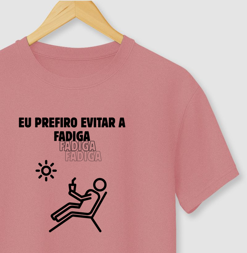 EU PREFIRO EVITAR A FADIGA