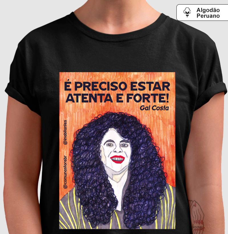 [INABITANTES] GAL COSTA - É PRECISO ESTAR ATENTA E FORTE