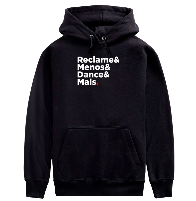 RECLAME MENOS E DANCE MAIS