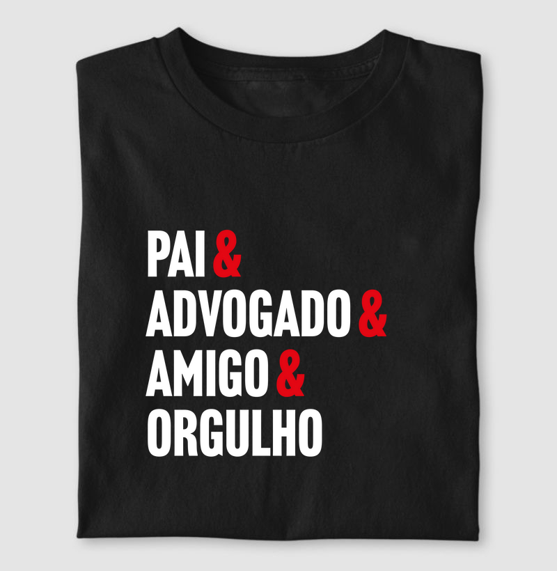 Pai & Advogado & Amigo & Orgulho