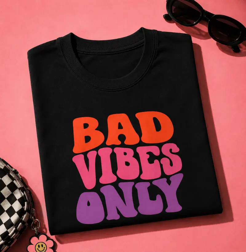 bad vibes only