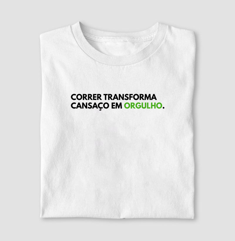 Correr Transforma Cansaço Em Orgulho