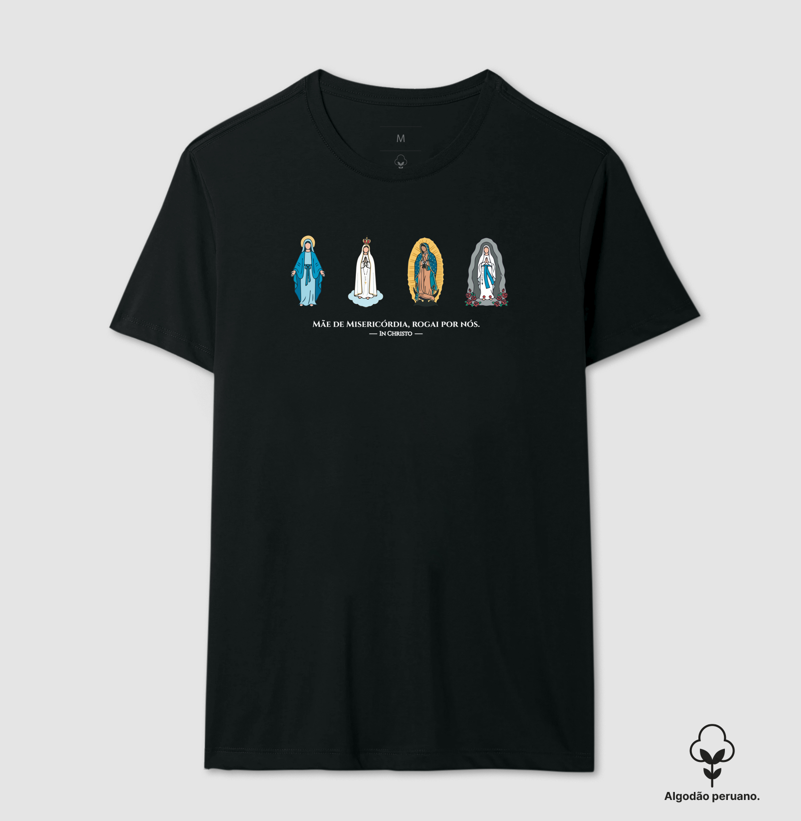 Camiseta Mãe de misericórdia, rogai por nós Algodão Peruano
