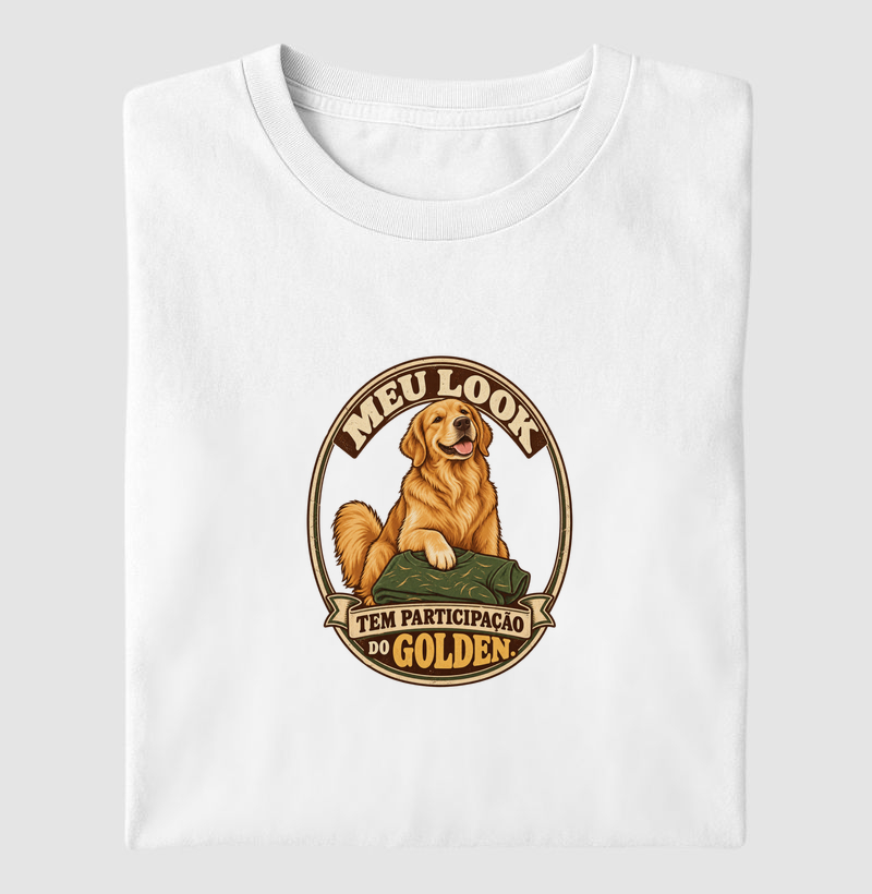 Meu look tem participação do Golden. - Camiseta