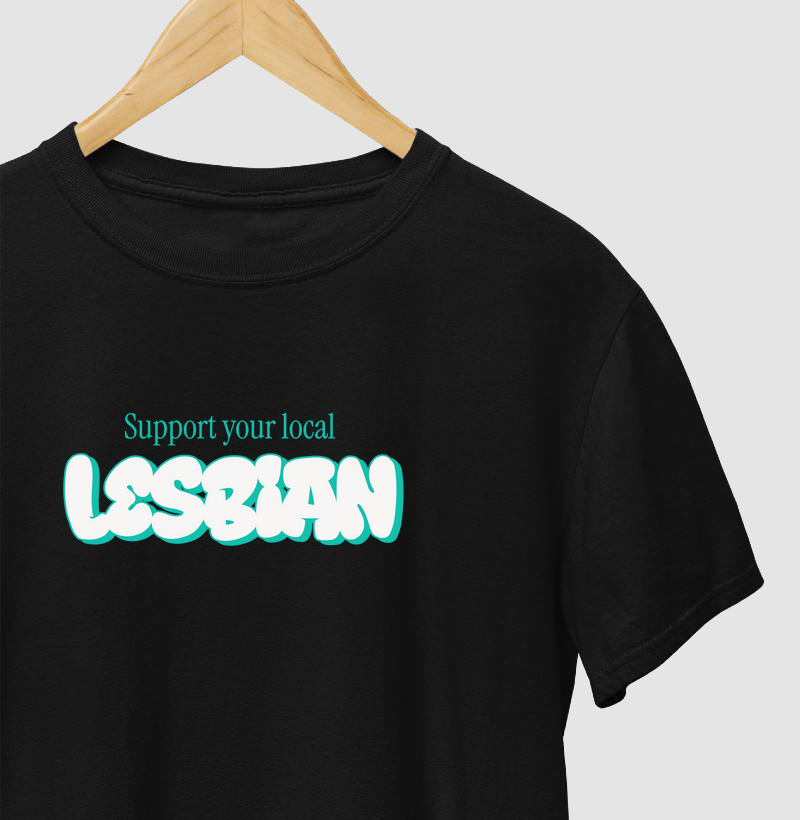 Support your local lesbian