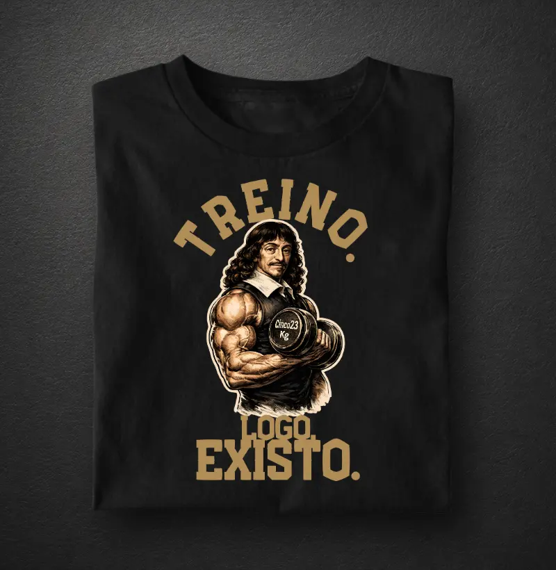 Camiseta: Treino. Logo, existo