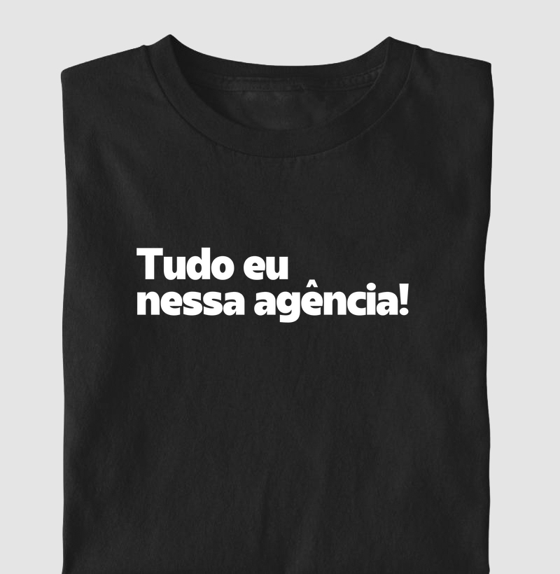 Tudo eu nessa agência