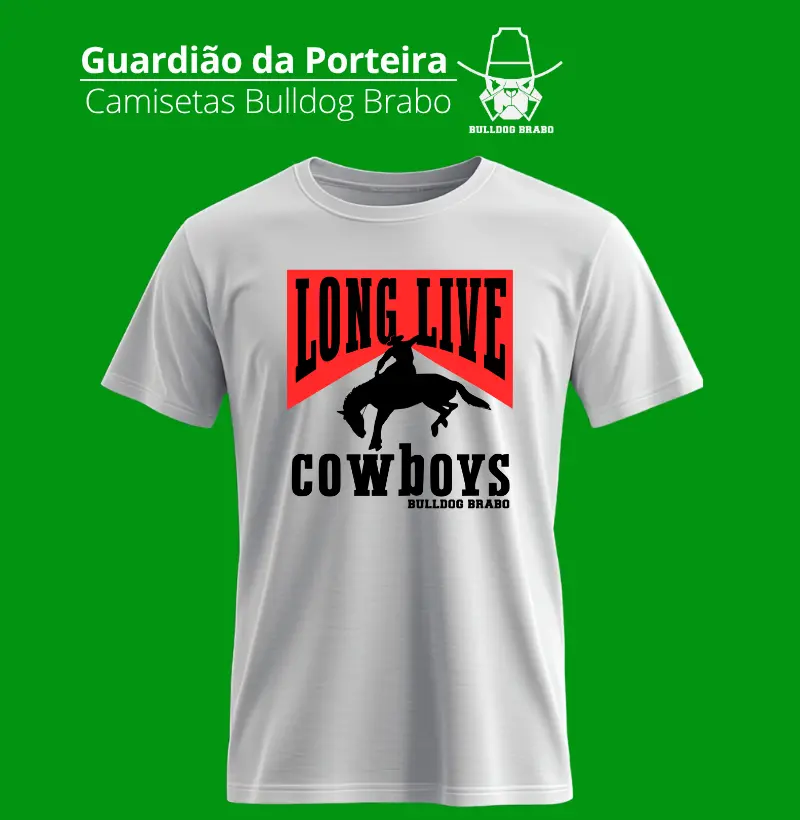 Long Live Cowboy Bulldog Brabo
