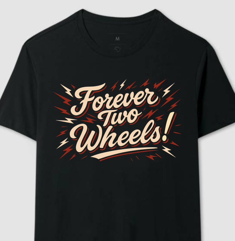 Forever Two Wheels