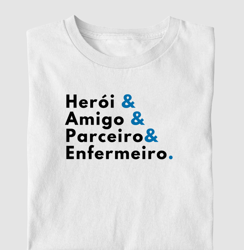 Herói, Amigo, Parceiro, Enfermeiro