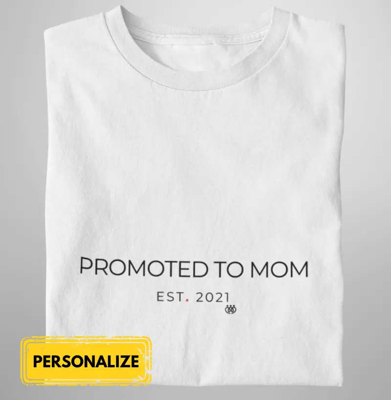 Promoted to Mom Est. 2021