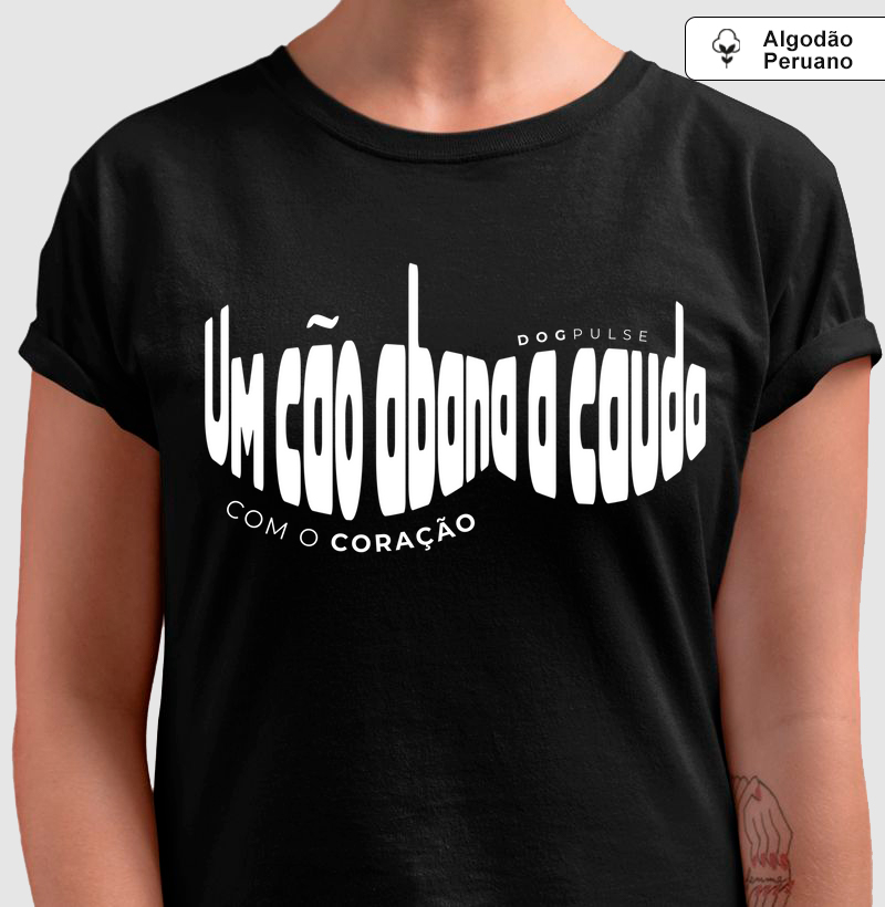 Camiseta Algodão Peruano Um Cão Abana a Cauda com o Coração Dog Pulse