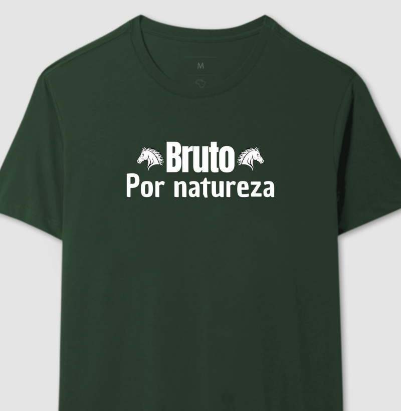 Camiseta Bruto por Natureza 