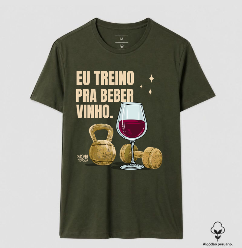 Eu treino pra beber vinho 