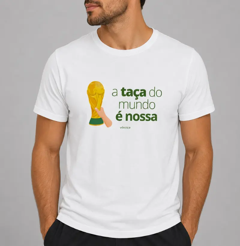 T-shirt - A taça do mundo é nossa