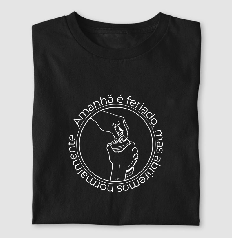 Amanhã é feriado, mas abriremos normalmente!