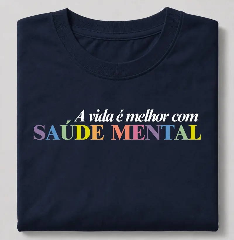 A vida é melhor com saúde mental