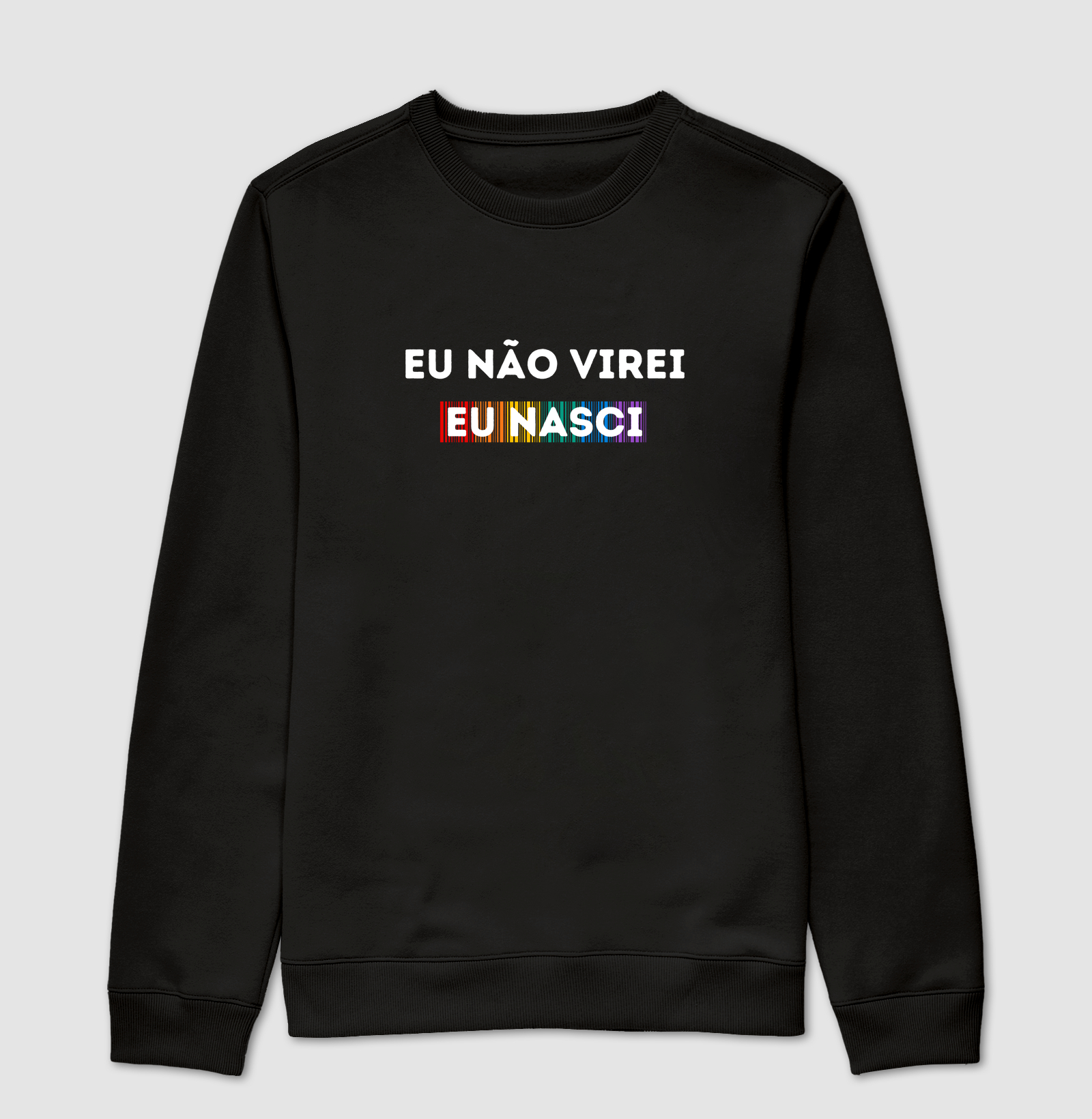 EU NÃO VIREI EU NASCI
