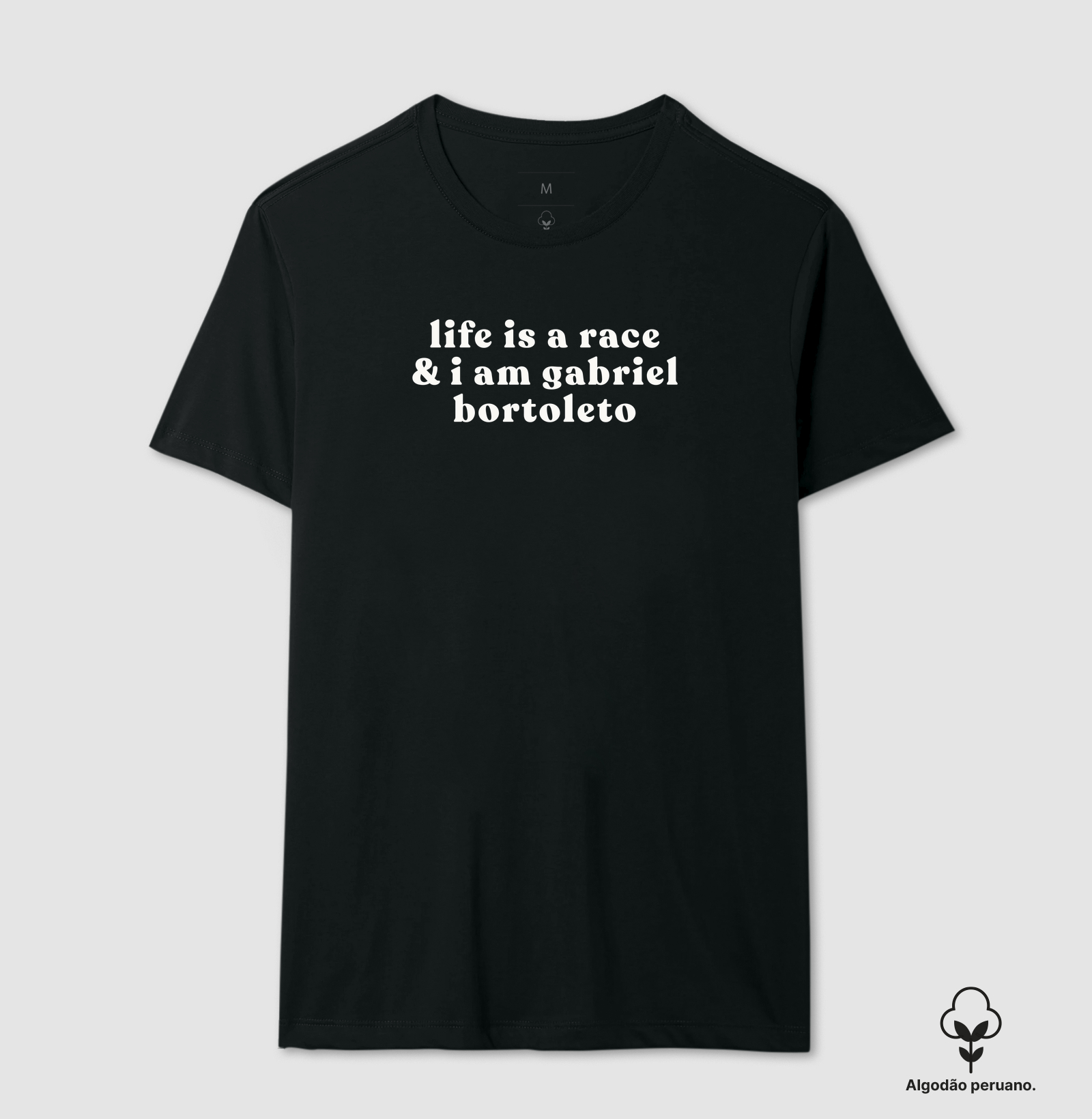 i am gabriel bortoleto - Camiseta Algodão Peruano