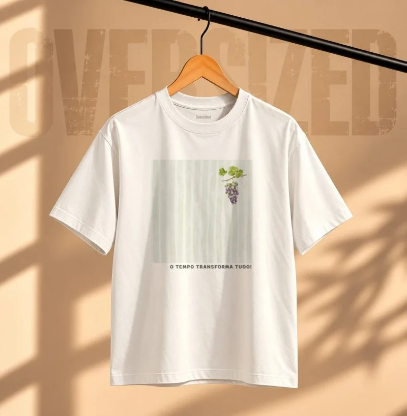 Camiseta Oversized O Tempo tranforma tudo - Camiseta Oversized