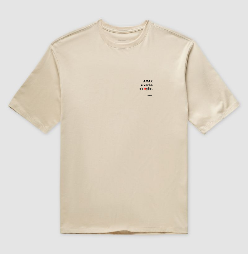 Camiseta Oversized "Amar é verbo de ação"