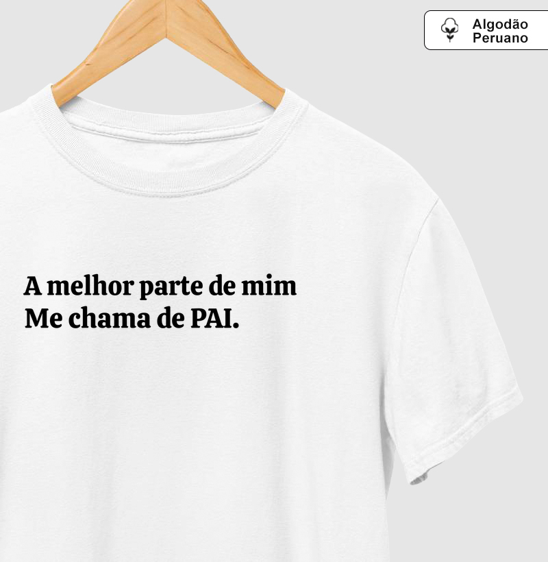 A Melhor Parte de Mim me Chama de PAI