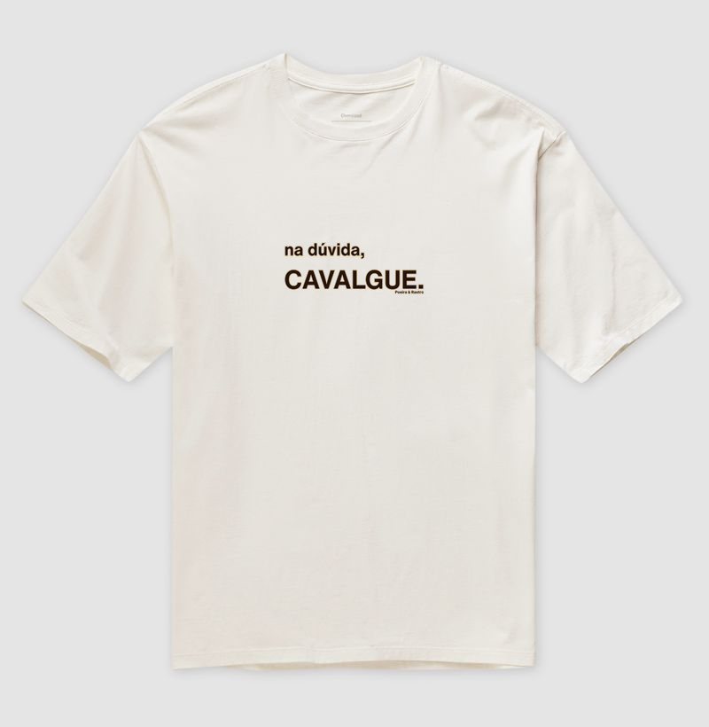 Na dúvida, cavalgue. (C)