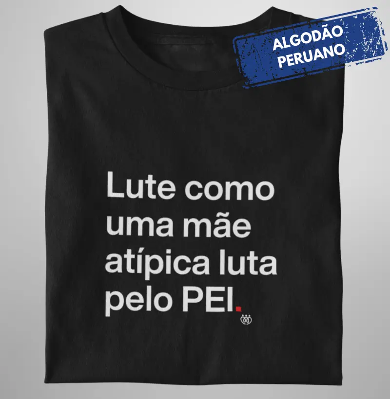 Lute como uma mãe atípica luta pelo PEI - Premium