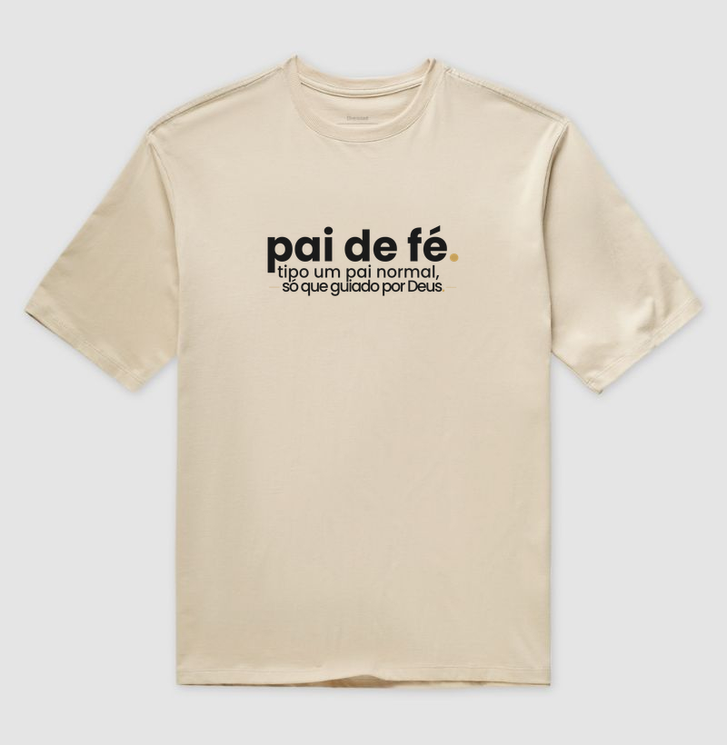 Camiseta Oversized Pai de Fé