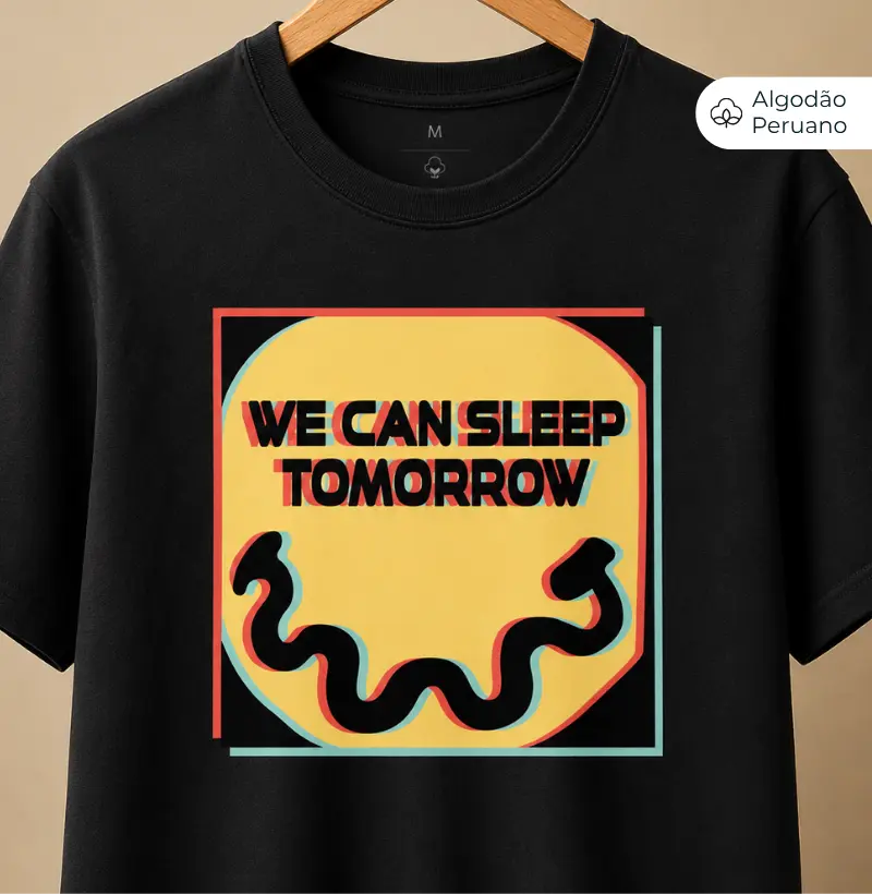 We Can Sleep Tomorrow