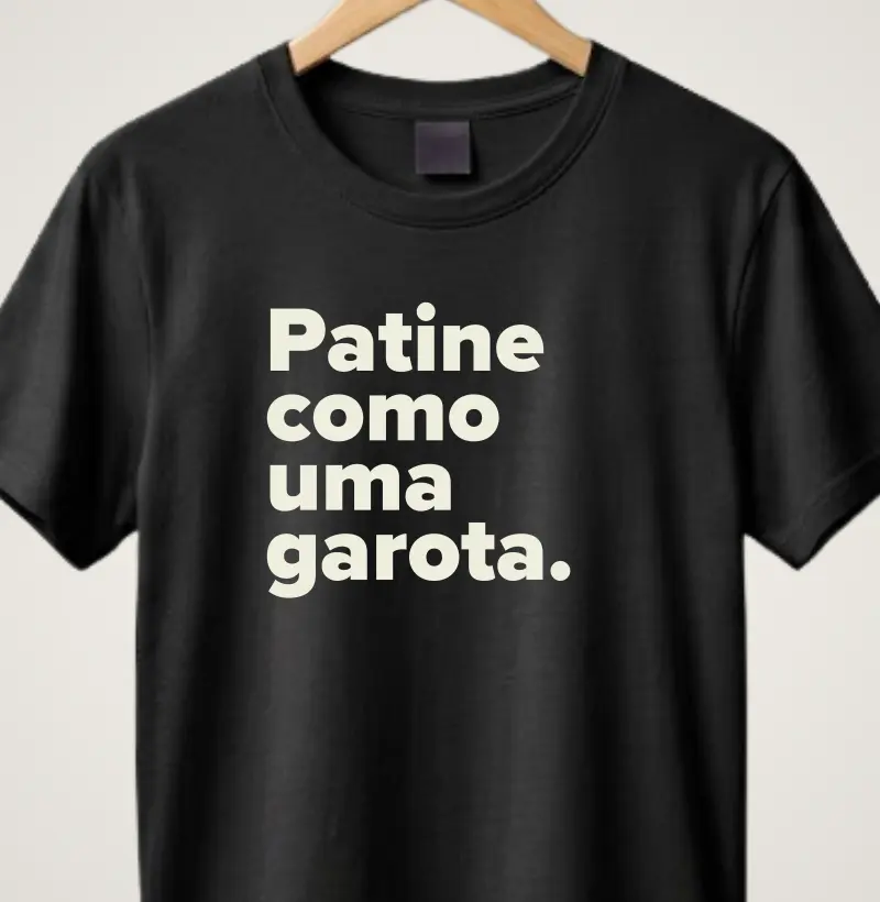 Patine como uma garota.