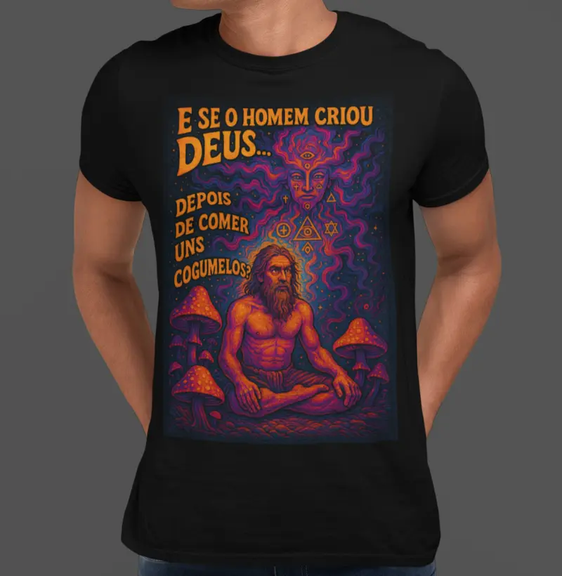 Depois de comer um cogumelo?