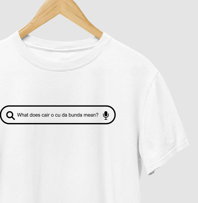 What does cair o cu da bunda mean?