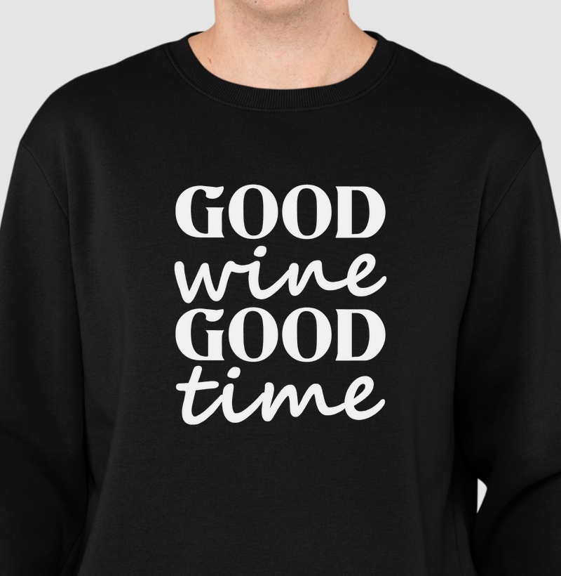 Good wine. Good time.